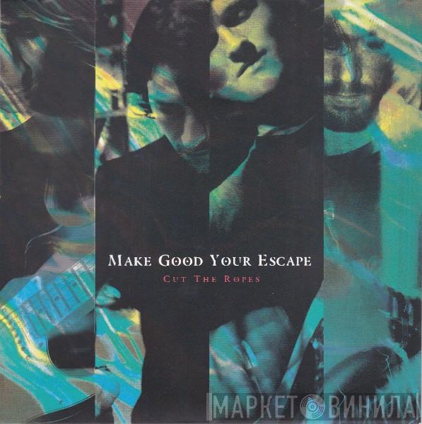 Make Good Your Escape - Cut The Ropes