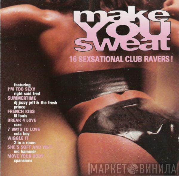  - Make You Sweat