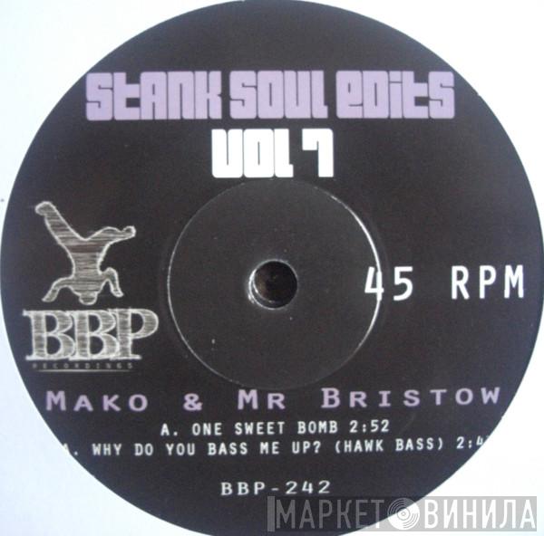 Mako , Mr. Bristow - Stank Soul Edits Vol. 7