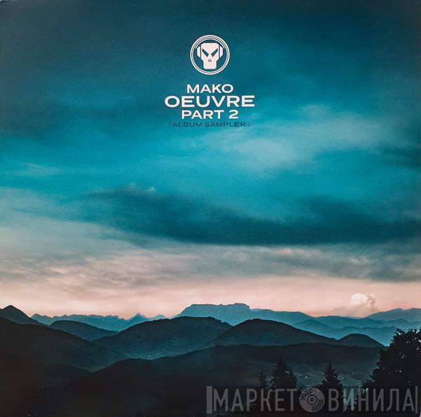 Mako  - Oeuvre Part 2 Album Sampler