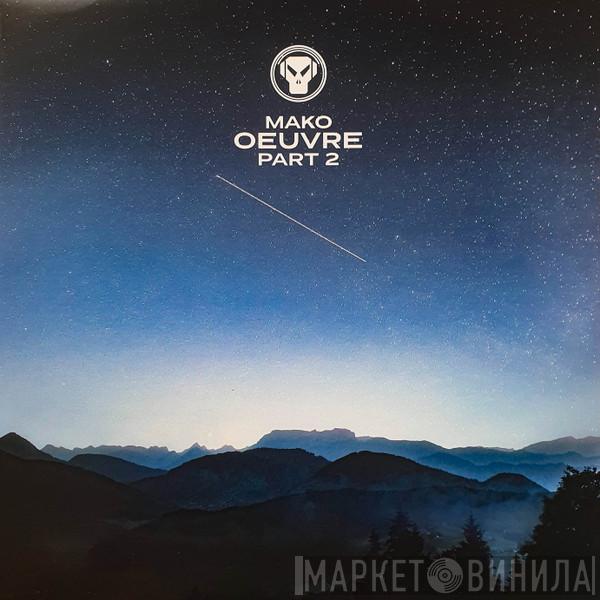 Mako  - Oeuvre Part 2