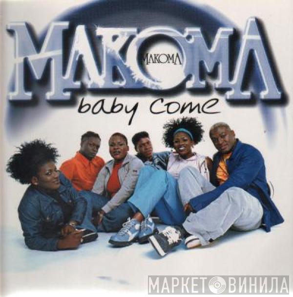 Makoma - Baby Come