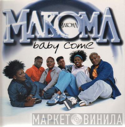 Makoma - Baby Come