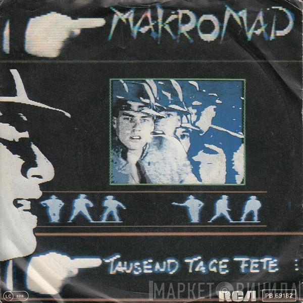 Makromad - Tausend Tage Fete