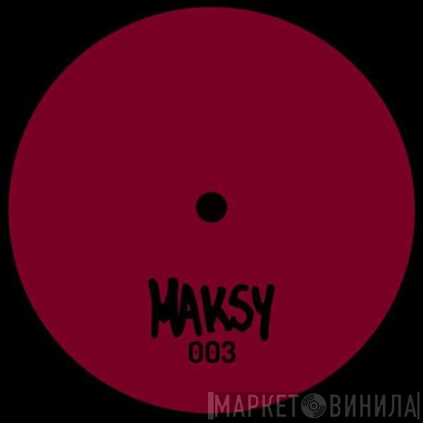 Maksy - Maksy 003