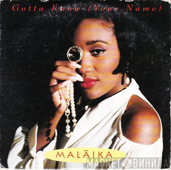  Malaika  - Gotta Know (Your Name)