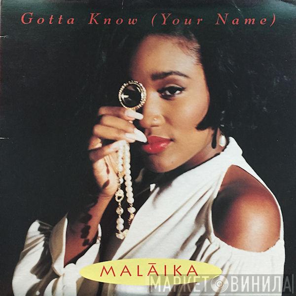 Malaika - Gotta Know (Your Name)