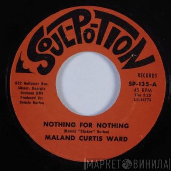  Maland Curtis Ward  - Nothing For Nothing