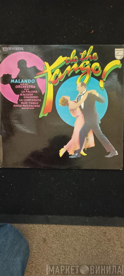 Malando And His Tango Orchestra - Do The Tango