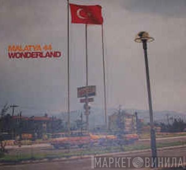 Malatya 44 - Wonderland