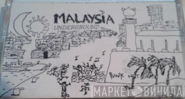 - Malaysia Underground