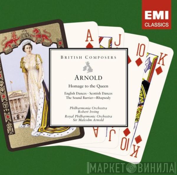 Malcolm Arnold, The Royal Philharmonic Orchestra, Philharmonia Orchestra - Homage to the Queen