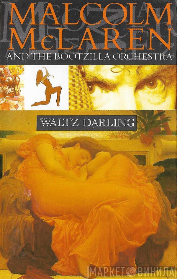 Malcolm McLaren And The Bootzilla Orchestra - Waltz Darling