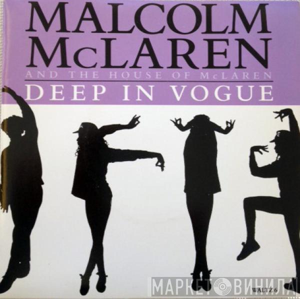 Malcolm McLaren And The House Of McLaren - Deep In Vogue