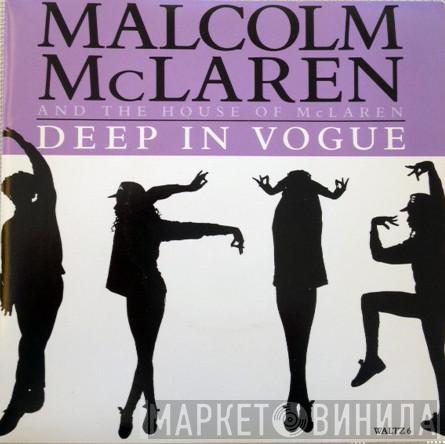 Malcolm McLaren And The House Of McLaren - Deep In Vogue