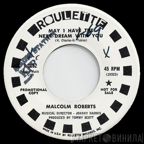  Malcolm Roberts  - May I Have The Next Dream With You