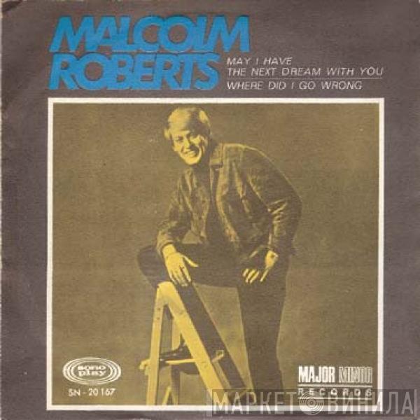  Malcolm Roberts  - May I Have The Next Dream With You