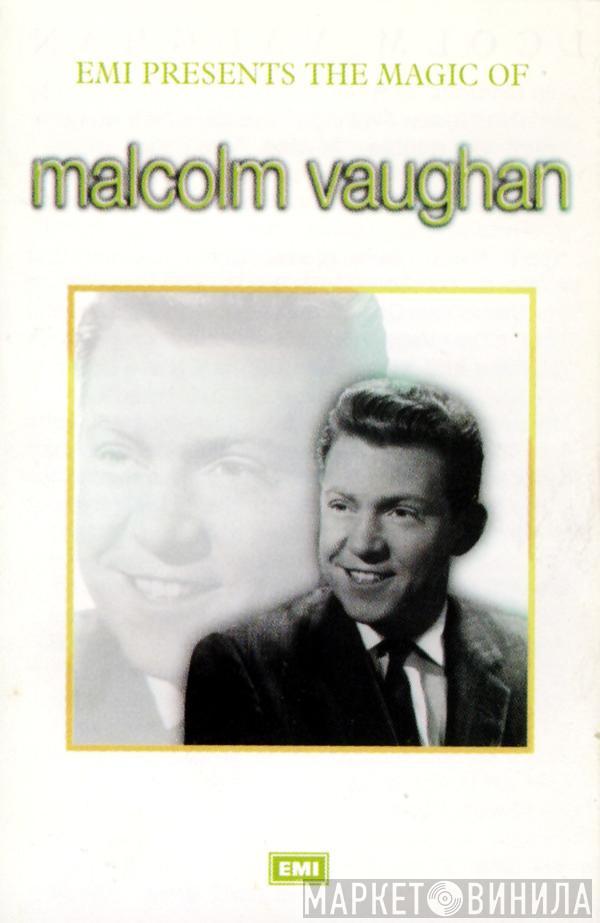 Malcolm Vaughan - EMI Presents The Magic Of Malcolm Vaughan