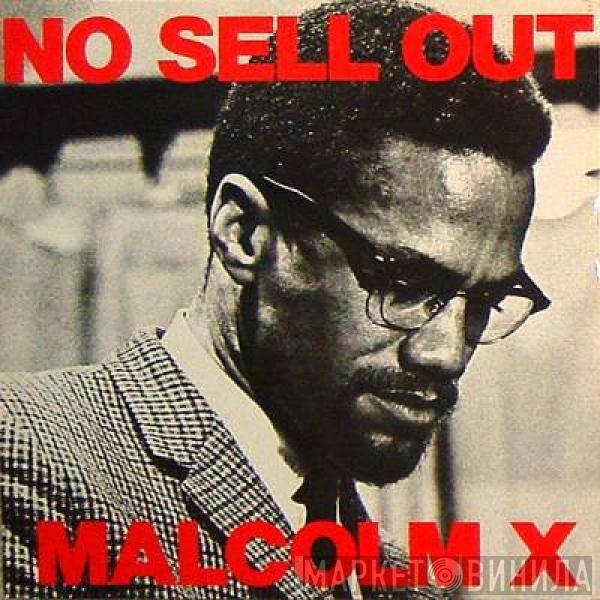 Malcolm X - No Sell Out