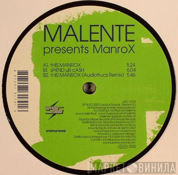 Malente, ManroX - tHIS MANROX