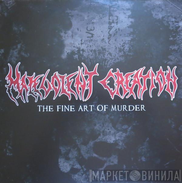  Malevolent Creation  - The Fine Art Of Murder