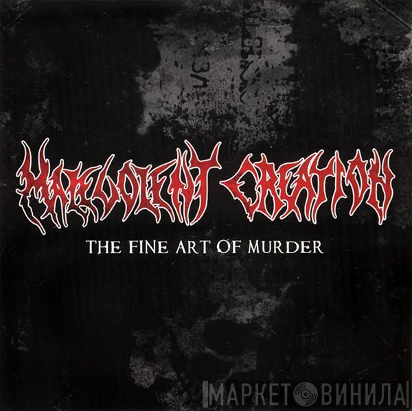  Malevolent Creation  - The Fine Art Of Murder