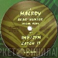 Malfoy, IMP , JFM  - Bear Hunter (Jaydan Remix) / Catch It