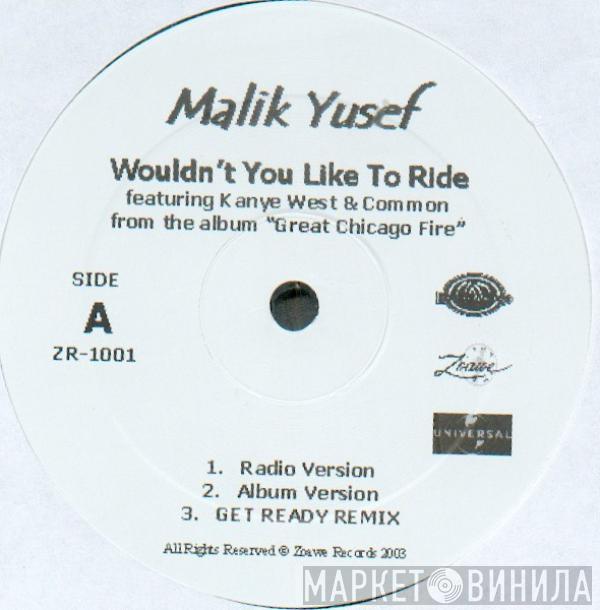 Malik Yusef - Wouldn't You Like To Ride