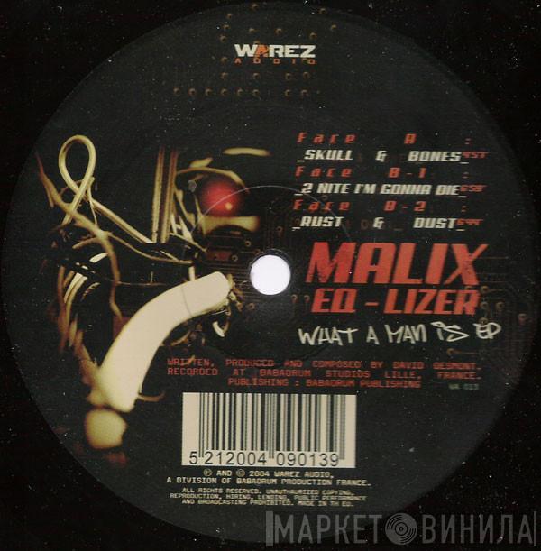 Malix - What A Man Is EP
