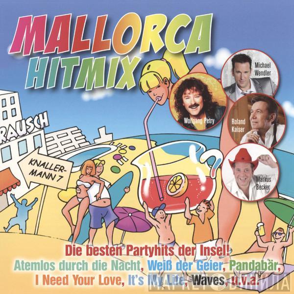  - Mallorca Hitmix (Die Besten Partyhits Der Insel!)