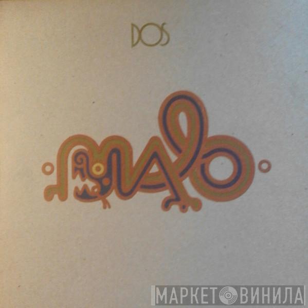 Malo  - Dos