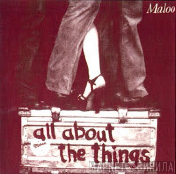 Maloo - All About The Things