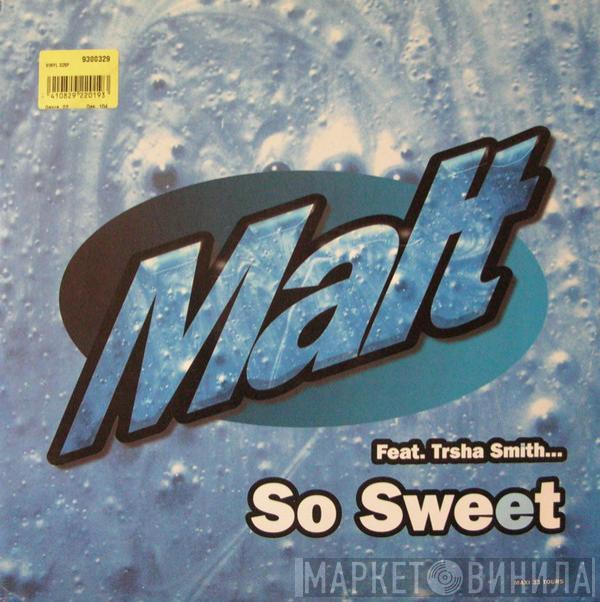 Malt, Patricia Smith - So Sweet