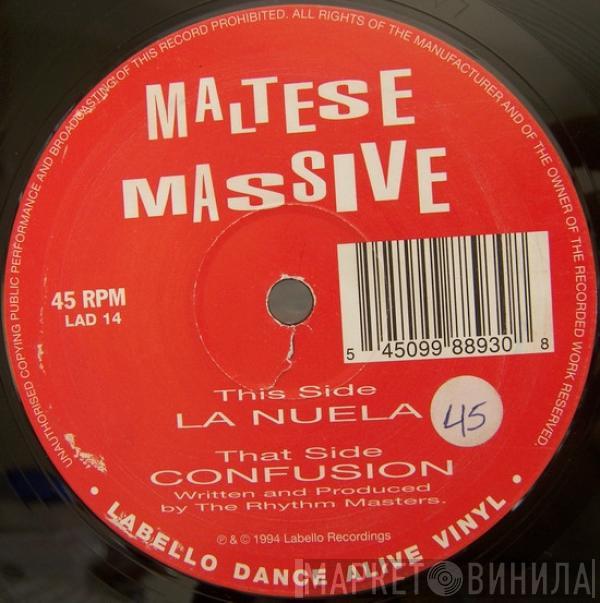 Maltese Massive - La Nuela / Confusion