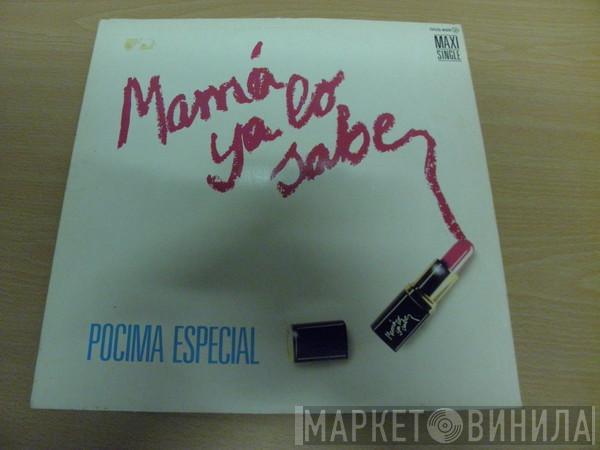 Mamá Ya Lo Sabe - Pocima Especial