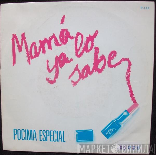 Mamá Ya Lo Sabe - Pocima Especial