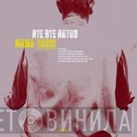 Mama Rosin - Bye Bye Bayou