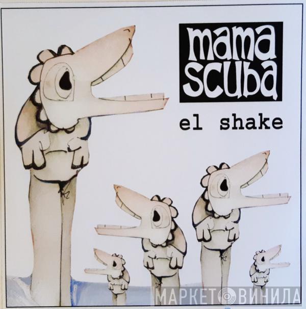 Mama Scuba - El Shake