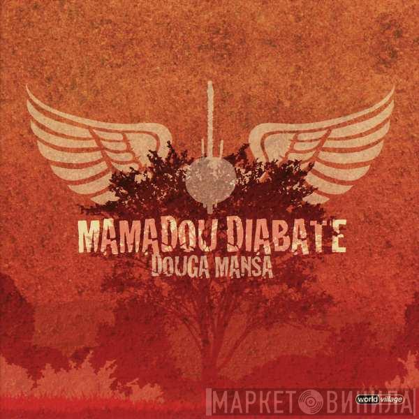 Mamadou Diabate - Douga Mansa