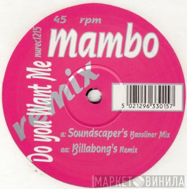 Mambo - Do You Want Me (Remix)