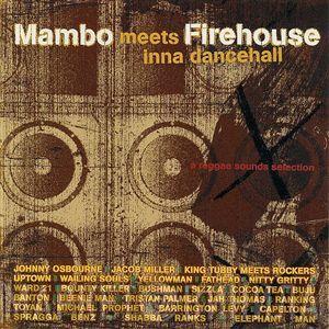  - Mambo Meets Firehouse Inna Dancehall