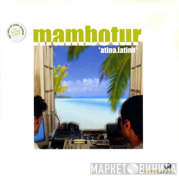 Mambotur - Atina.Latino