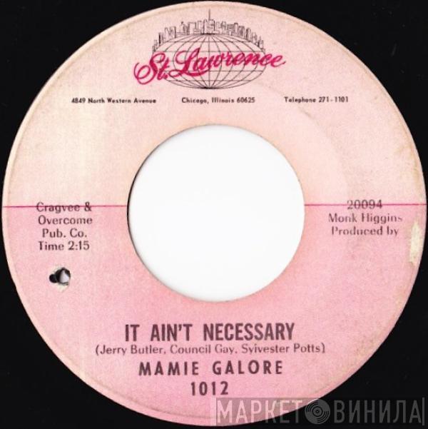 Mamie Galore - It Ain't Necessary / Don't Think I Could Stand It