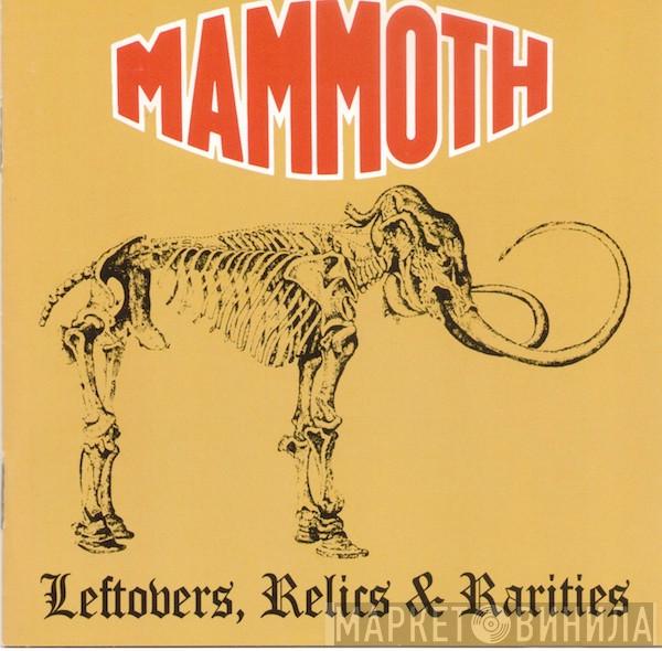 Mammoth  - Leftovers, Relics & Rarities