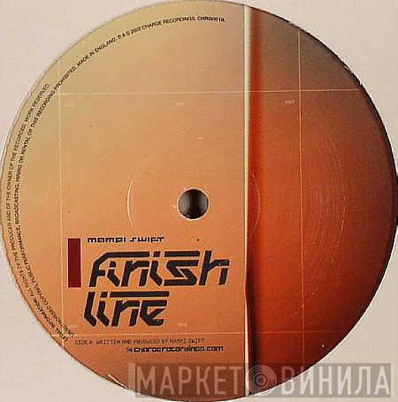 Mampi Swift - Finish Line / Horashoot