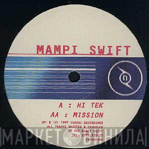 Mampi Swift - Hi Tek / Mission