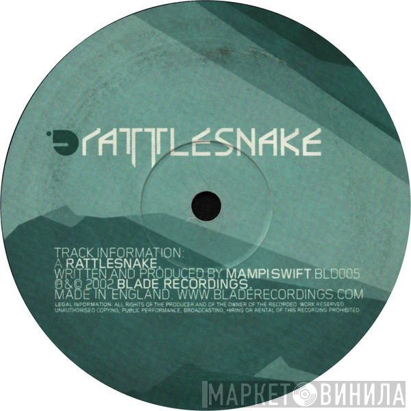 Mampi Swift - Rattlesnake / Attack