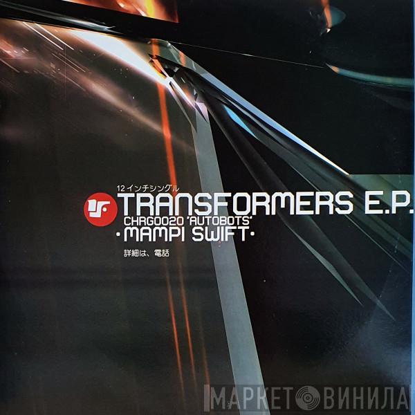 Mampi Swift - Transformers EP: Autobots