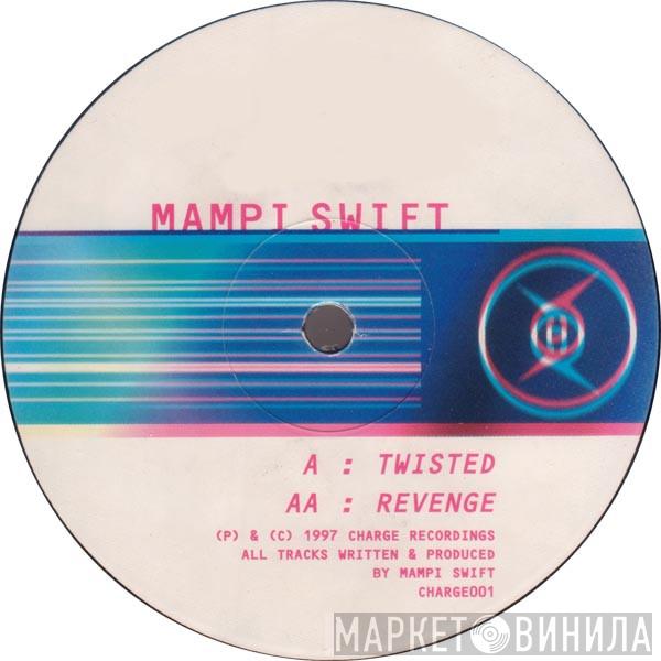 Mampi Swift - Twisted / Revenge