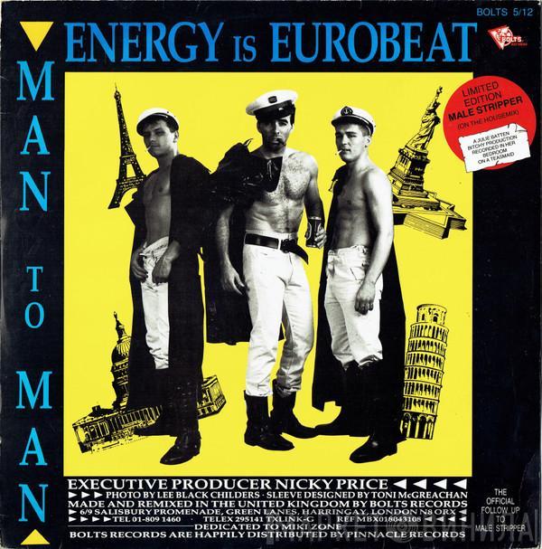 Man 2 Man - Energy Is Eurobeat